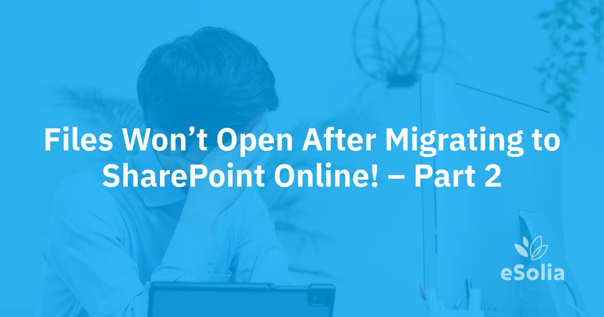 Files won't open in SharePoint Online? Part 2: use metadata