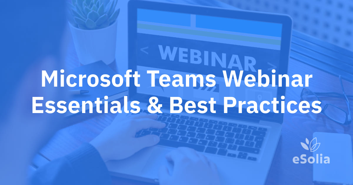 Hosting a Microsoft Teams webinar: setup and tips